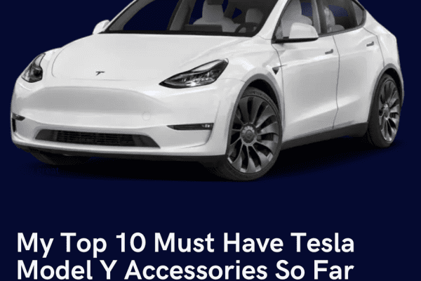 My Top 10 Must Have Tesla Model Y Accessories So Far