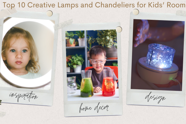 Top 10 Creative Lamps and Chandeliers for Kids’ Rooms